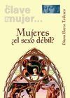 MUJERES ¿EL SEXO DÉBIL?