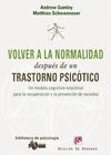 VOLVER A LA NORMALIDAD DESPUÉS DE UN TRASTORNO PSICÓTICO