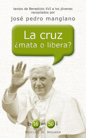 LA CRUZ ¿MATA O LIBERA?