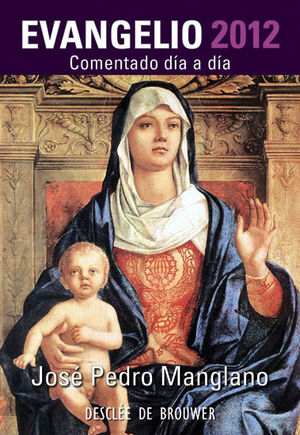 EVANGELIO 2012 COMENTADO DÍA A DÍA