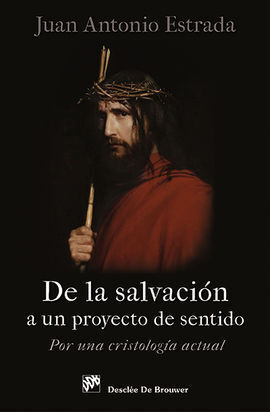 DE LA SALVACION A UN PROYECTO DE SENTIDO