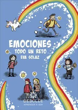 Emociones, Todo un Reto. Actividades de Educación Emocional Basadas en el Respet