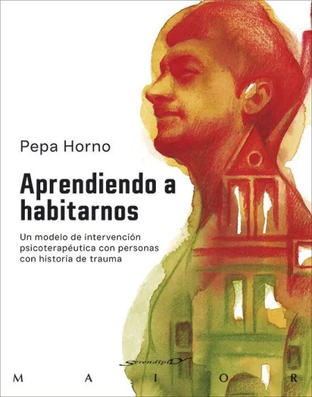 Aprendiendo a Habitarnos. Un Modelo de Intervención Psicoterapéutica con Persona