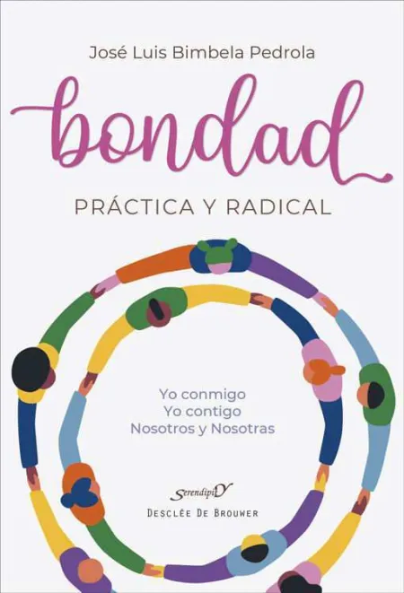 Bondad Práctica y Radical. Yo Conmigo, yo Contigo, Nosotros y Nosotras
