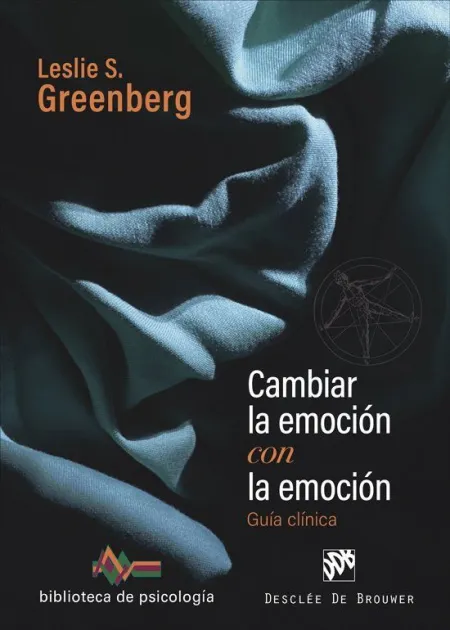 Cambiar la Emoción con la Emoción. Guía Clínica