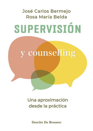 SUPERVISIÓN Y COUNSELLING. UNA APROXIMACIÓN DESDE LA PRÁCTICA