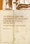 Un Epistolario del Arzobispo de Granada Gaspar de Ávalos (Bn. Ms. 19419)