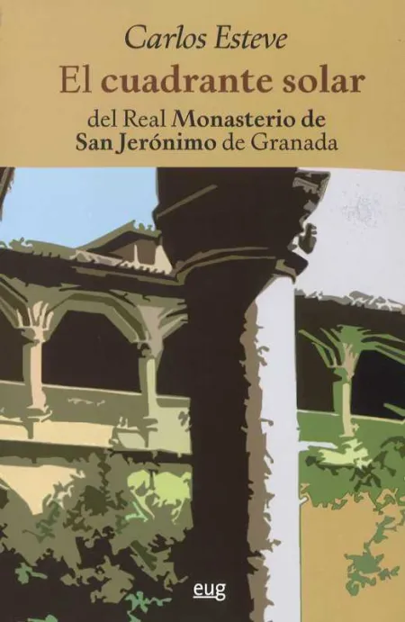 El Cuadrante Solar del Real Monasterio de San Jerónimo de Granada