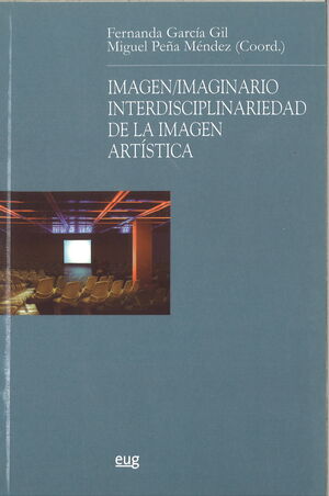IMAGEN/IMAGINARIO INTERDISCIPLINARIEDAD DE LA IMAGEN ARTÍSTICA