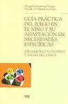 GUÍA PRÁCTICA DEL JUEGO EN EL NIÑO Y SU ADAPTACIÓN EN NECESIDADES ESPECÍFICAS