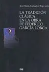 La Tradición Clásica en la Obra de Federico García Lorca