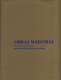 OBRAS MAESTRAS DEL PATRIMONIO DE LA UNIVERSIDAD DE GRANADA (2 VOLS.)