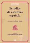 ESTUDIOS DE LA ESCULTURA ESPAÑOLA