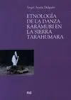 Etnología de la Danza Rarámuri en la Sierra Tarahumara