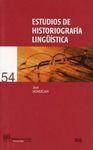 ESTUDIOS DE HISTORIOGRAFÍA LINGÜISTICA