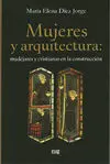 Mujeres y Arquitectura: Mudéjares y Cristianas en