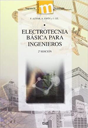 ELECTROTECNIA BÁSICA PARA INGENIEROS.