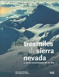 Tresmiles de Sierra Nevada y Otras Excursiones de un Dia