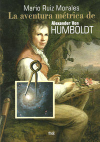 LA AVENTURA METRICA DE ALEXANDER VON HUMBOLDT, 1799-1804