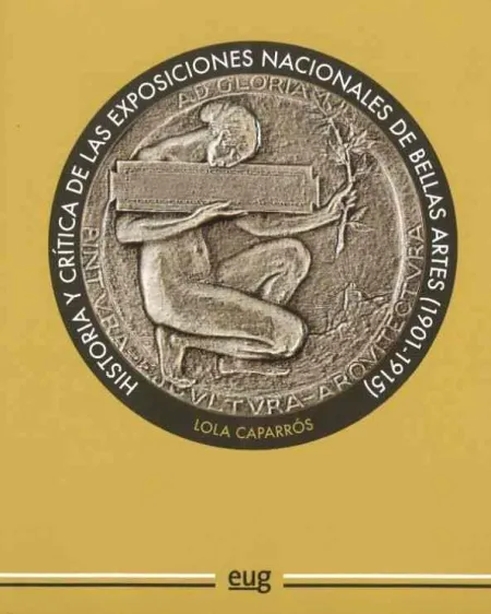 Historia Critica de las Exposiciones Nacionales Bellas Arte