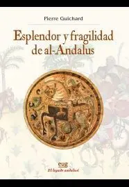 Esplendor y Fragilidad de Al-Andalus