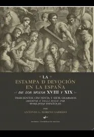 La Estampa de Devocion en la España de los Siglos Xviii y Xix: Tr