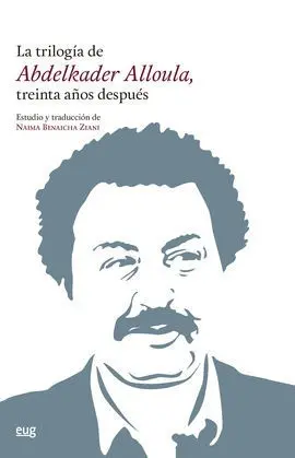La Trilogía de Abdelkader Alloula, Treinta Años Después