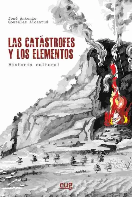 Las Catástrofes y los Elementos: Historia Cultural