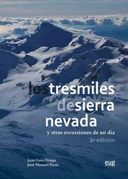 Los Tresmiles de Sierra Nevada y Otras Excursiones de un Día