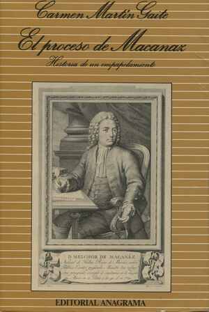 EL PROCESO DE MACANAZ. HISTORIA DE UN EMPAPELAMIENTO