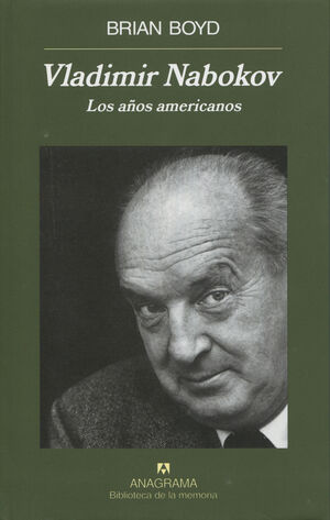 VLADIMIR NABOKOV. LOS AÑOS AMERICANOS