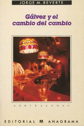 Gálvez y el Cambio del Cambio