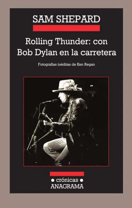 Rolling Thunder: con Bob Dylan en la Carretera