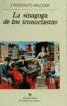 La Sinagoga de los Iconoclastas