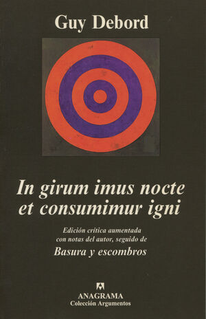 IN GIRUM IMUS NOCTE ET CONSUMIMUR IGNI