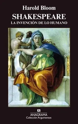 Shakespeare la Invencion de lo Humano