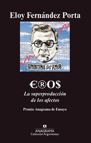 EROS. LA SUPERPRODUCCIÓN DE LOS AFECTOS