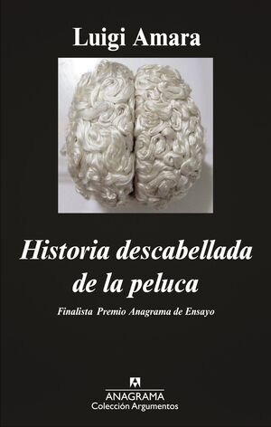 HISTORIA DESCABELLADA DE LA PELUCA