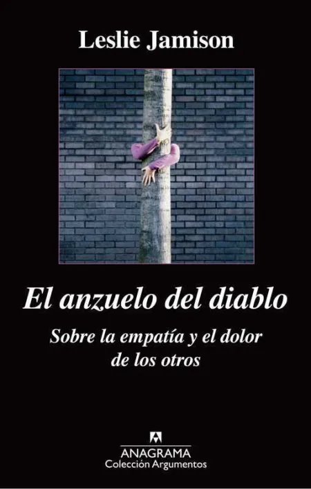 El Anzuelo del Diablo. Sobre la Empat­a y el Dolor de los Otros