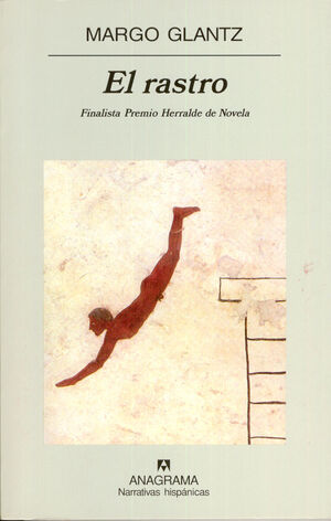EL RASTRO. FINALISTA PREMIO HERRALDE DE NOVELA 2002