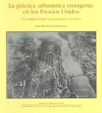 LA PRÁCTICA URBANÍSTICA EMERGENTE EN LOS ESTADOS UNIDOS