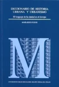 Diccionario de Historia Urbana y Urbanismo