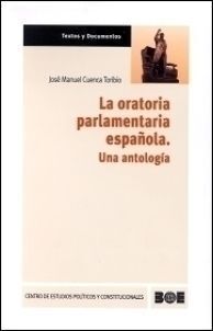 LA ORATORIA PARLAMENTARIA ESPAÑOLA. UNA ANTOLOGÍA