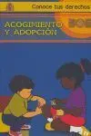 Acogimiento y Adopción