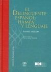 EL DELINCUENTE ESPAÑOL: HAMPA Y LENGUAJE