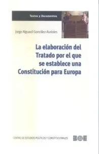 La Elaboración del Tratado por el que se Establece una Constitución para Europa