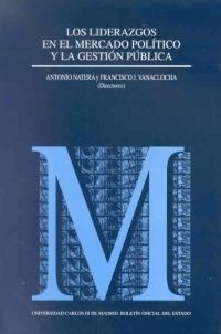 LOS LIDERAZGOS EN EL MERCADO POLÍTICO Y LA GESTIÓN PÚBLICA