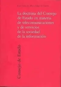 La Doctrina del Consejo de Estado en Materia de Telecomunicaciones y de Servicios de la Sociedad de
