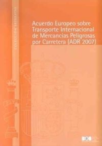 ACUERDO EUROPEO SOBRE TRANSPORTE INTERNACIONAL DE MERCANCÍAS PELIGROSAS POR CARRETERA