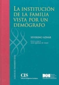 LA INSTITUCIÓN DE LA FAMILIA VISTA POR UN DEMÓGRAFO